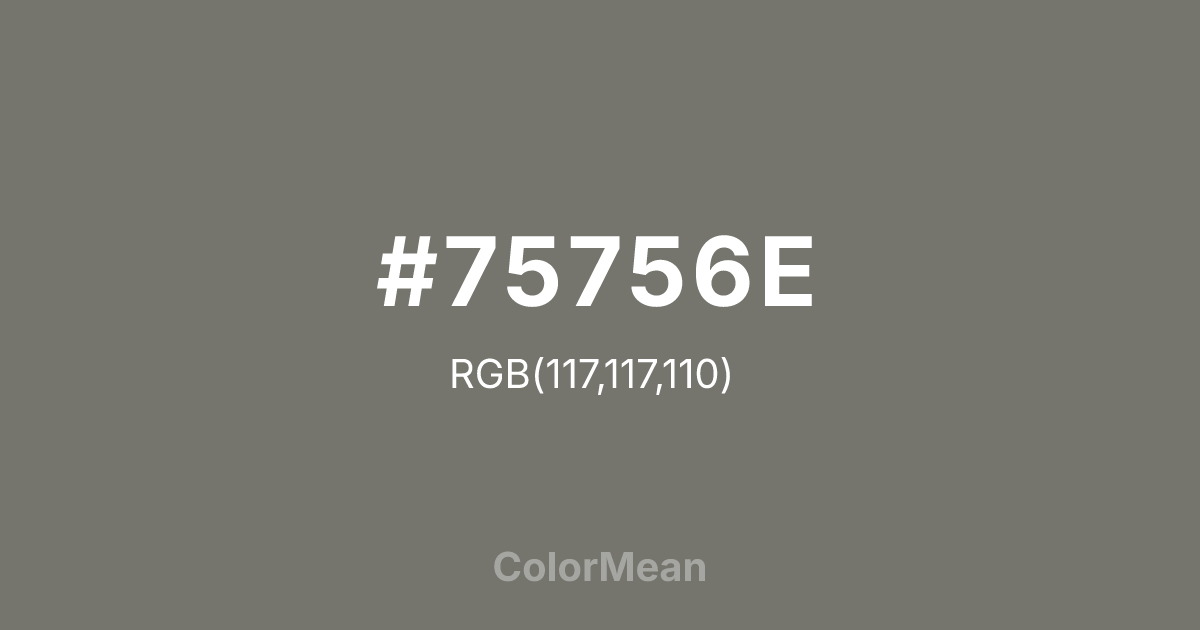 Color swatch image showing #75756E with RGB(117,117,110) values