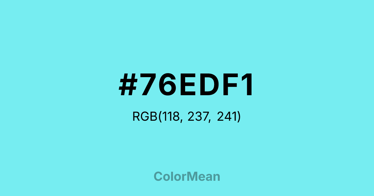 Color swatch image showing #76EDF1 with RGB(118,237,241) values