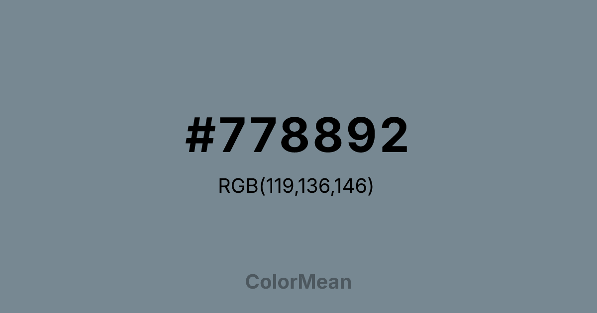 Color swatch image showing #778892 with RGB(119,136,146) values