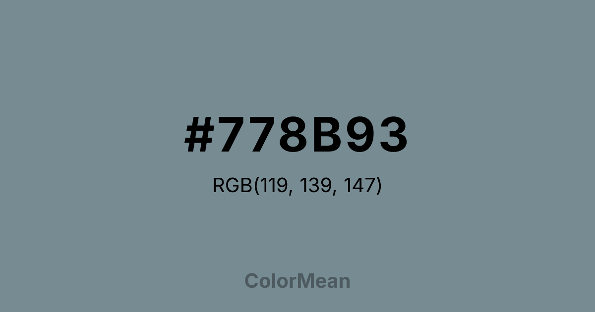 Color swatch image showing #778B93 with RGB(119,139,147) values