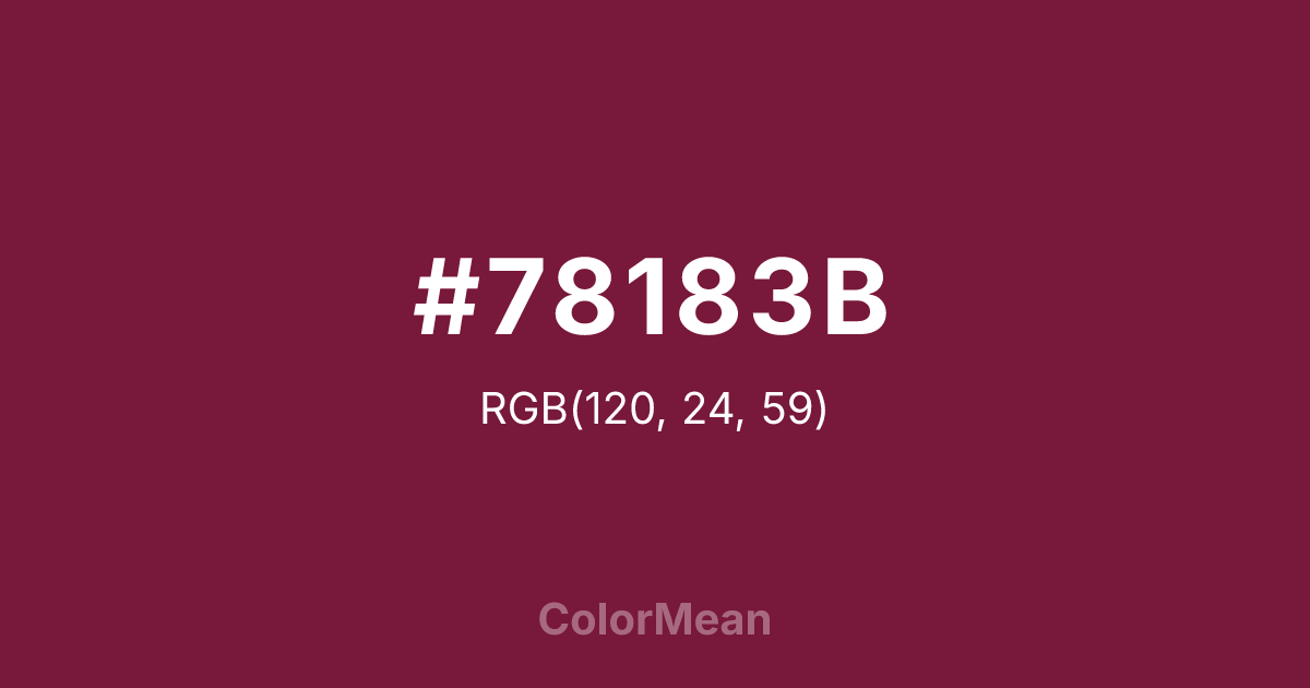 Color swatch image showing #78183B with RGB(120,24,59) values