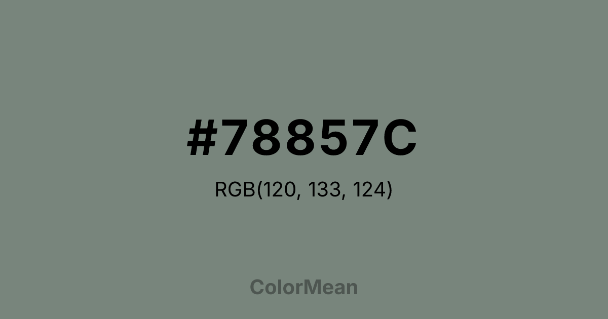Color swatch image showing #78857C with RGB(120,133,124) values