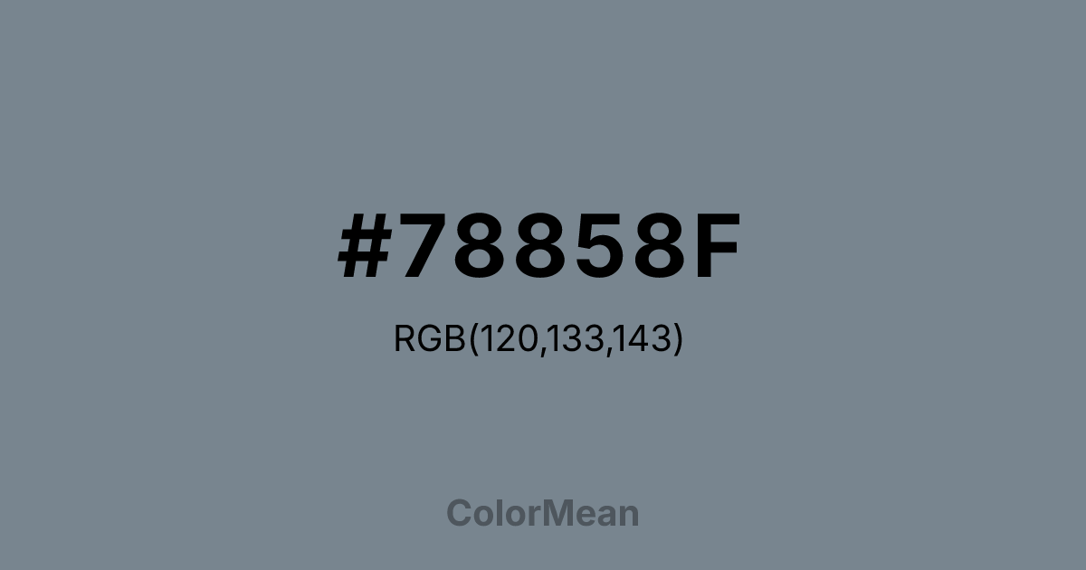 Color swatch image showing #78858F with RGB(120,133,143) values