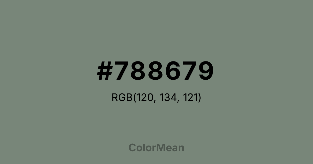 Color swatch image showing #788679 with RGB(120,134,121) values