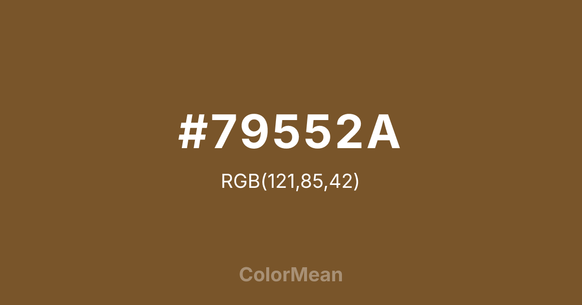 Color swatch image showing #79552A with RGB(121,85,42) values