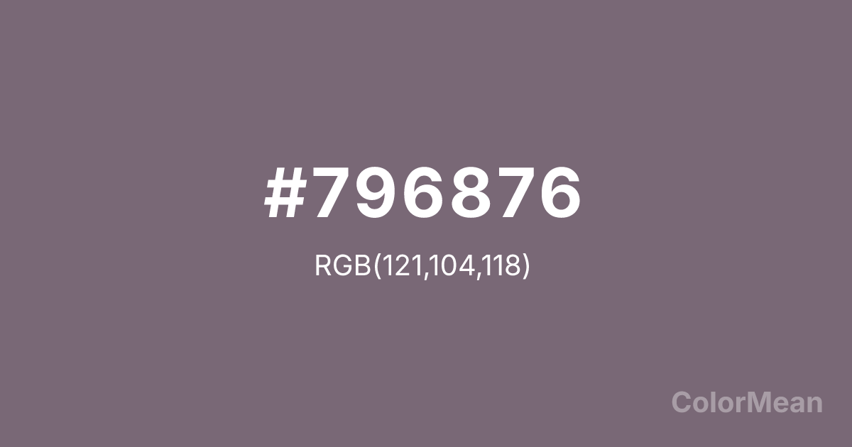 Color swatch image showing #796876 with RGB(121,104,118) values