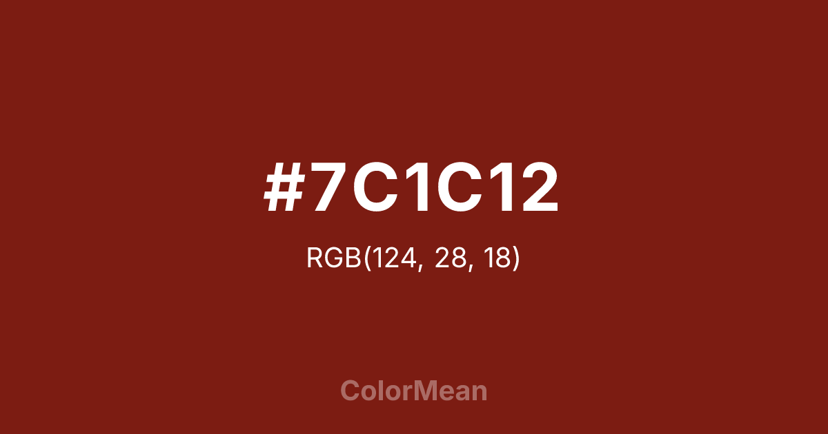 Color swatch image showing #7C1C12 with RGB(124,28,18) values