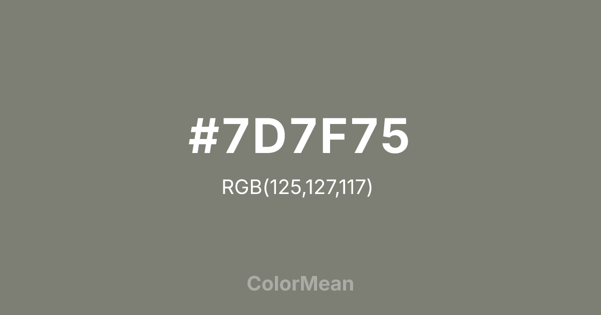 Color swatch image showing #7D7F75 with RGB(125,127,117) values