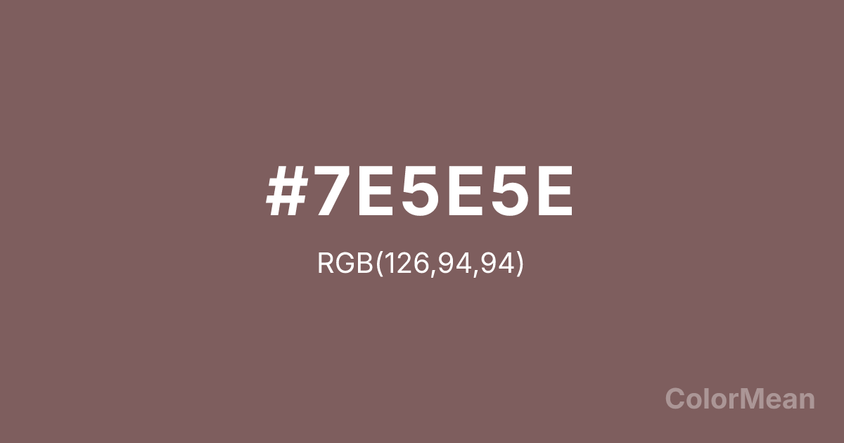 Color swatch image showing #7E5E5E with RGB(126,94,94) values