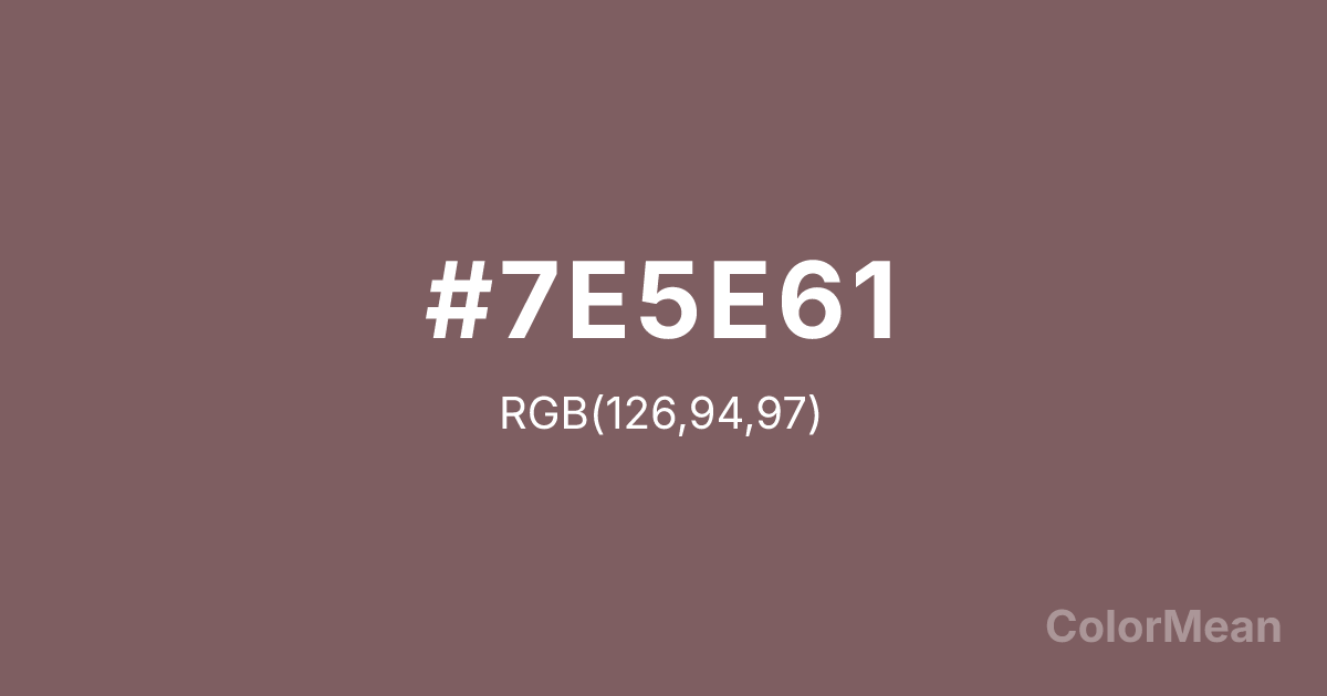 Color swatch image showing #7E5E61 with RGB(126,94,97) values