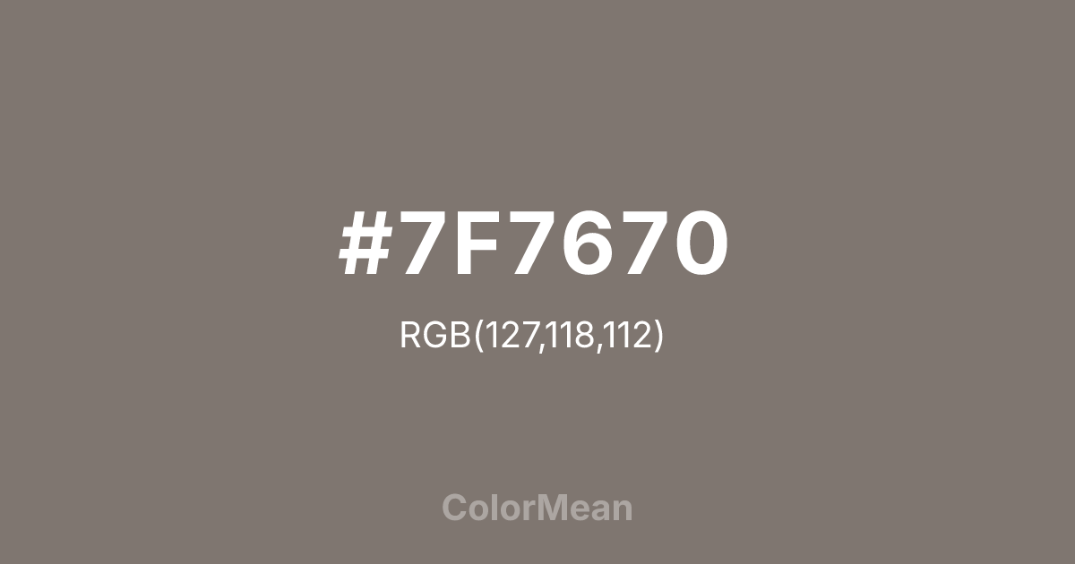 Color swatch image showing #7F7670 with RGB(127,118,112) values