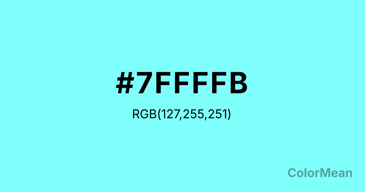 Color swatch image showing #7FFFFB with RGB(127,255,251) values
