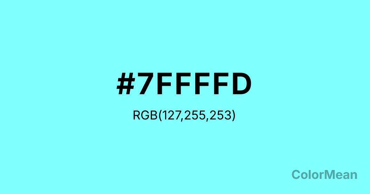 Color swatch image showing #7FFFFD with RGB(127,255,253) values