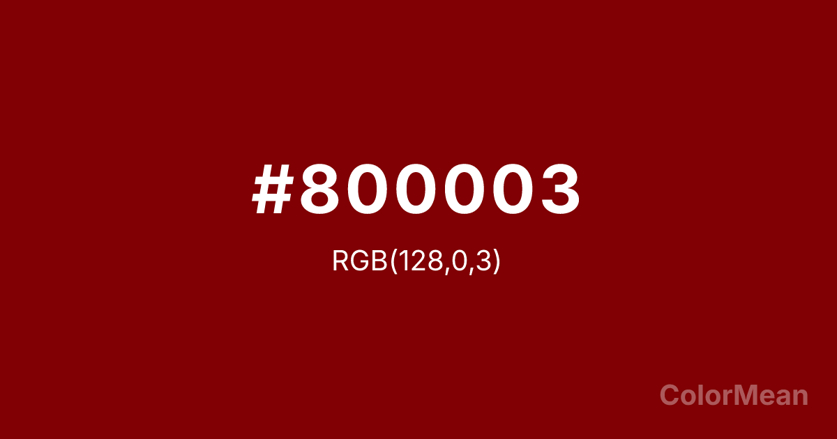 Color swatch image showing #800003 with RGB(128,0,3) values