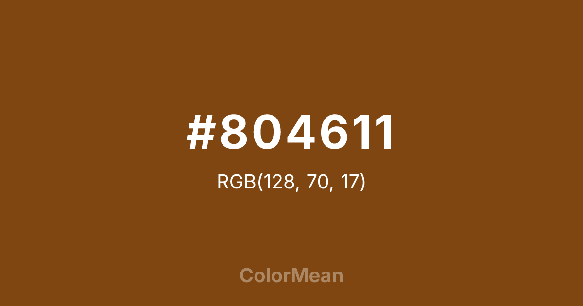 Color swatch image showing #804611 with RGB(128,70,17) values