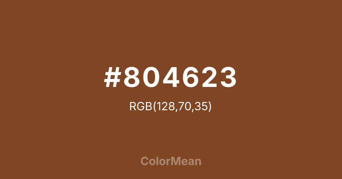 Color swatch image showing #804623 with RGB(128,70,35) values
