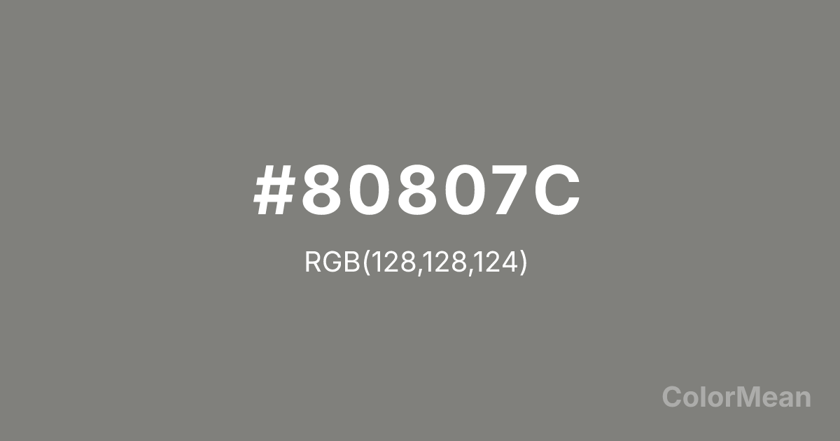 Color swatch image showing #80807C with RGB(128,128,124) values