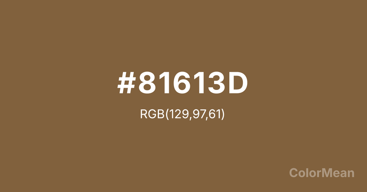 Color swatch image showing #81613D with RGB(129,97,61) values