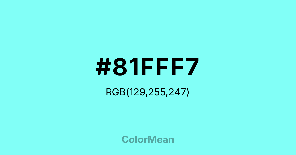 Color swatch image showing #81FFF7 with RGB(129,255,247) values