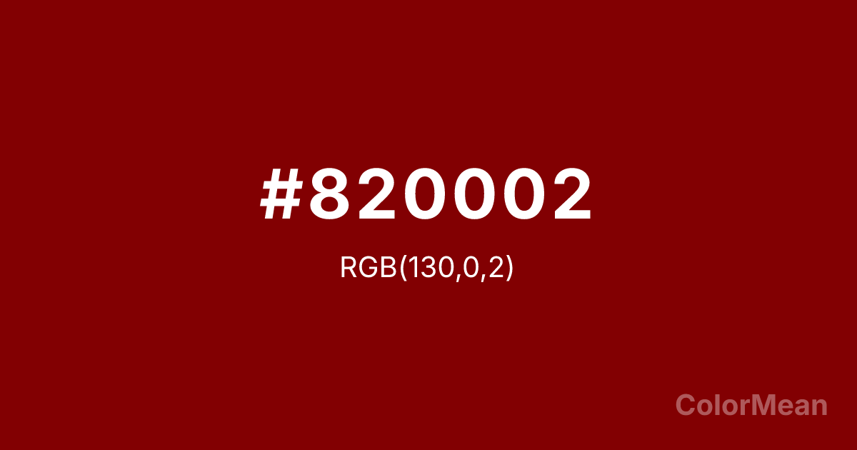Color swatch image showing #820002 with RGB(130,0,2) values