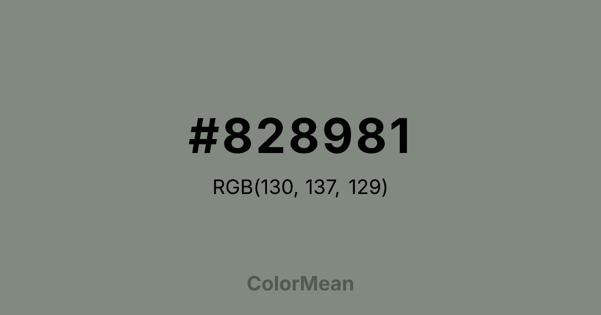 Color swatch image showing #828981 with RGB(130,137,129) values