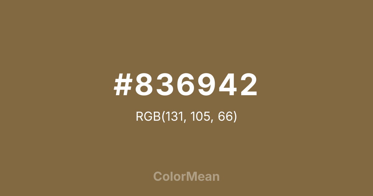 Color swatch image showing #836942 with RGB(131,105,66) values