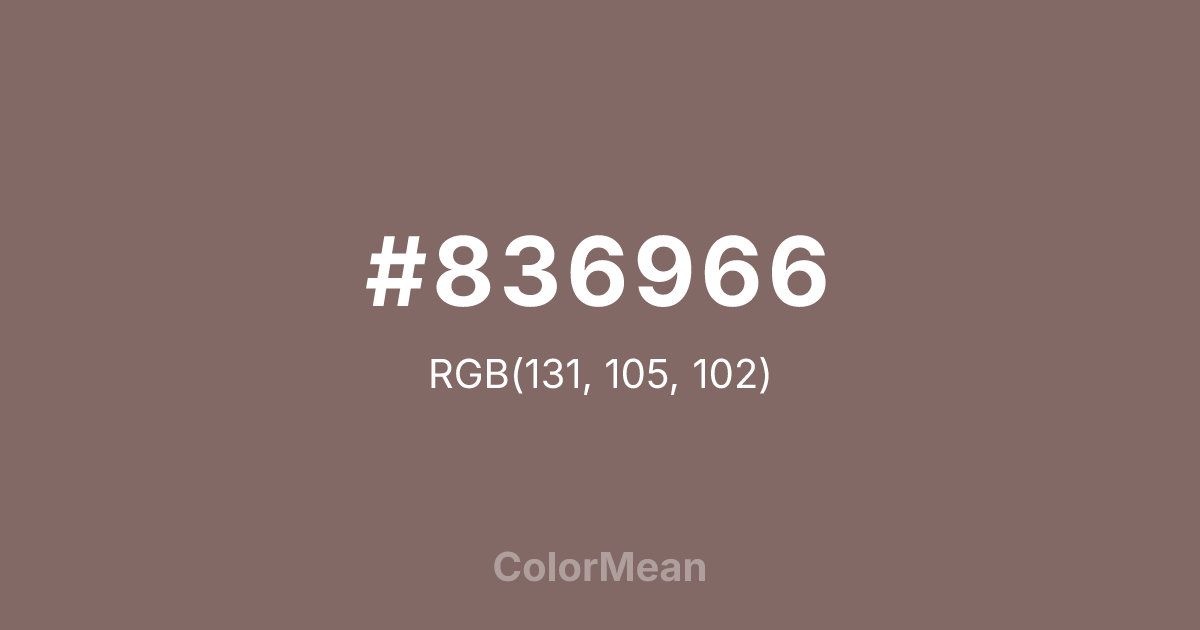 Color swatch image showing #836966 with RGB(131,105,102) values
