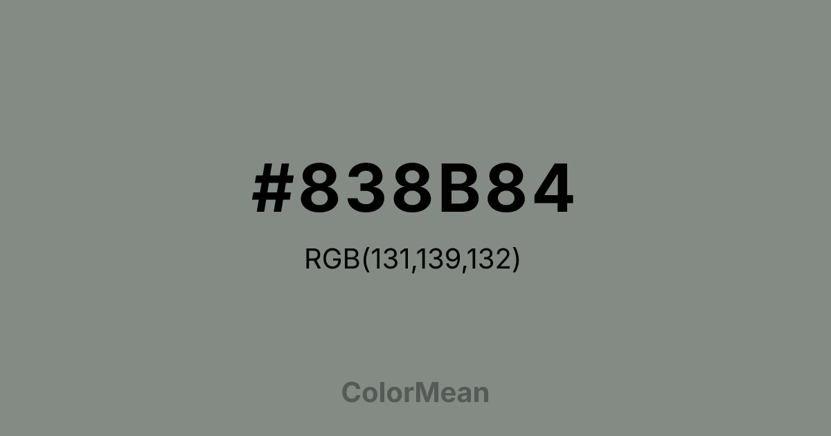 Color swatch image showing #838B84 with RGB(131,139,132) values