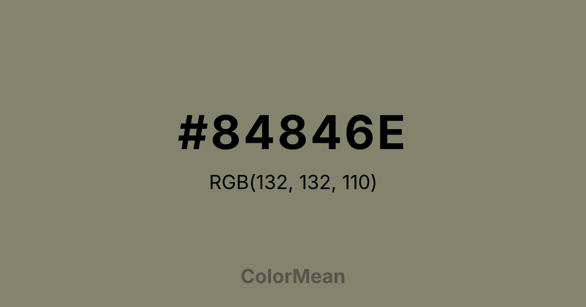 Color swatch image showing #84846E with RGB(132,132,110) values