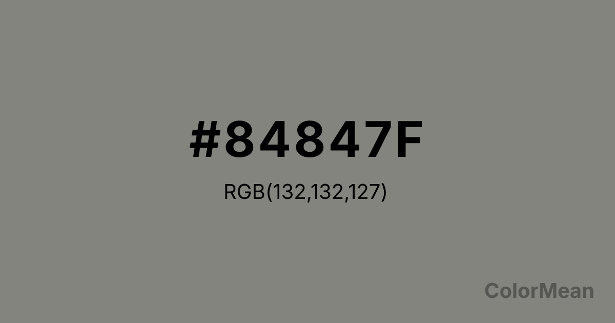 Color swatch image showing #84847F with RGB(132,132,127) values