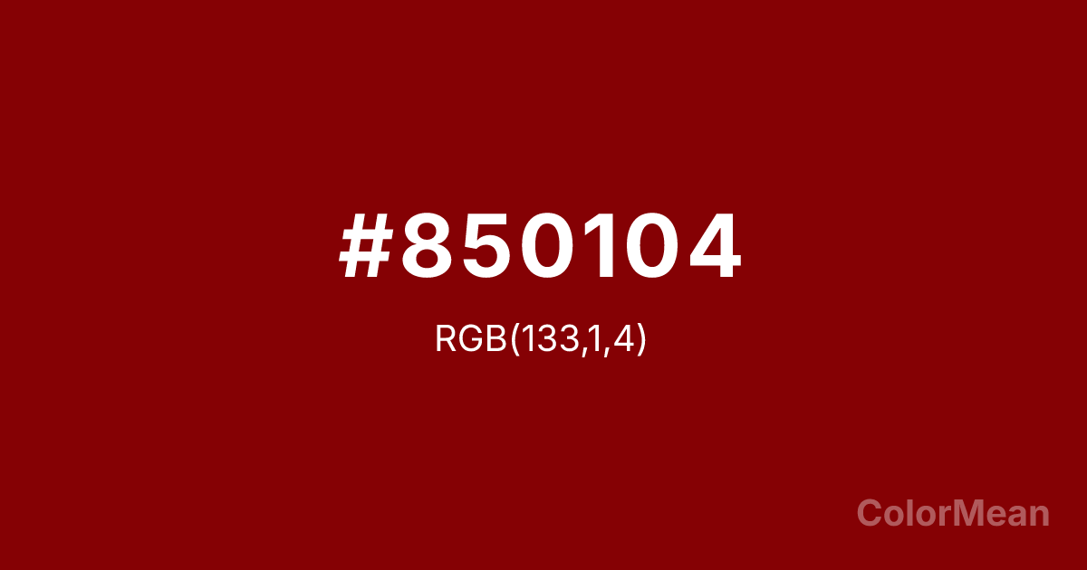 Color swatch image showing #850104 with RGB(133,1,4) values