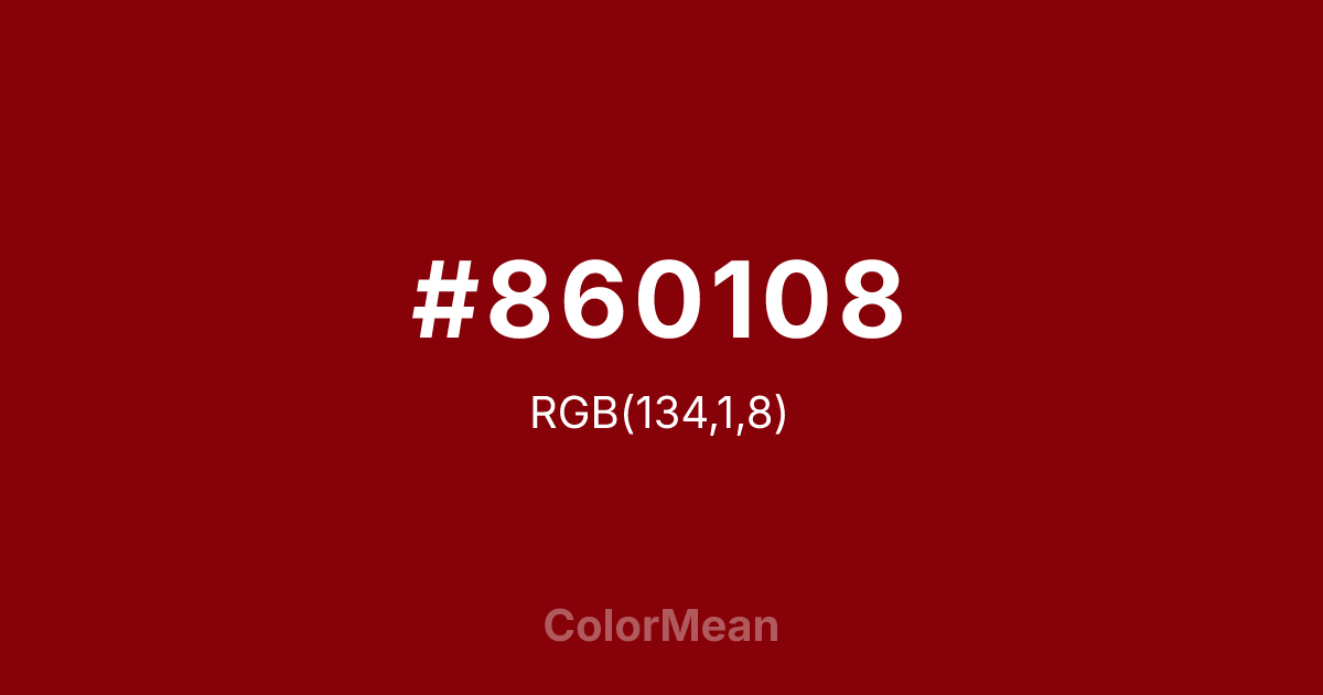 Color swatch image showing #860108 with RGB(134,1,8) values