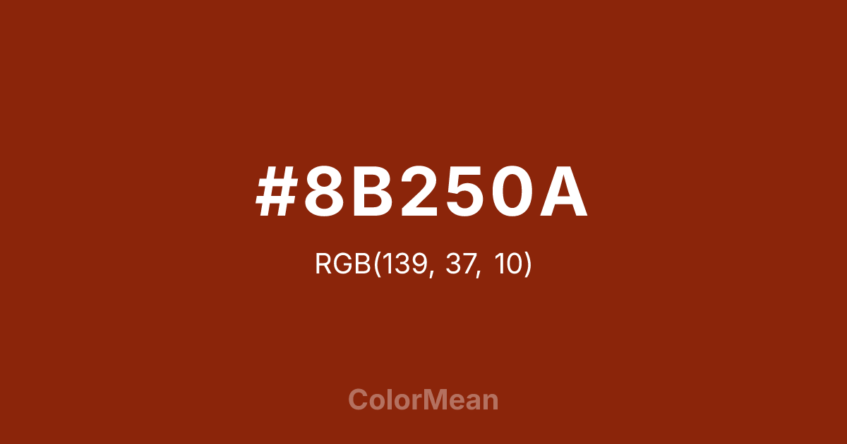 Color swatch image showing #8B250A with RGB(139,37,10) values
