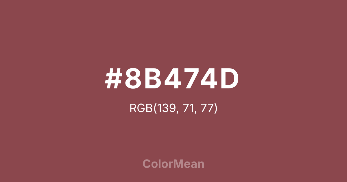 Color swatch image showing #8B474D with RGB(139,71,77) values