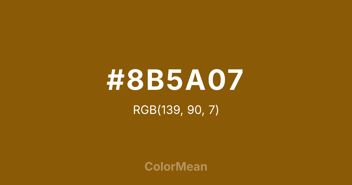 Color swatch image showing #8B5A07 with RGB(139,90,7) values
