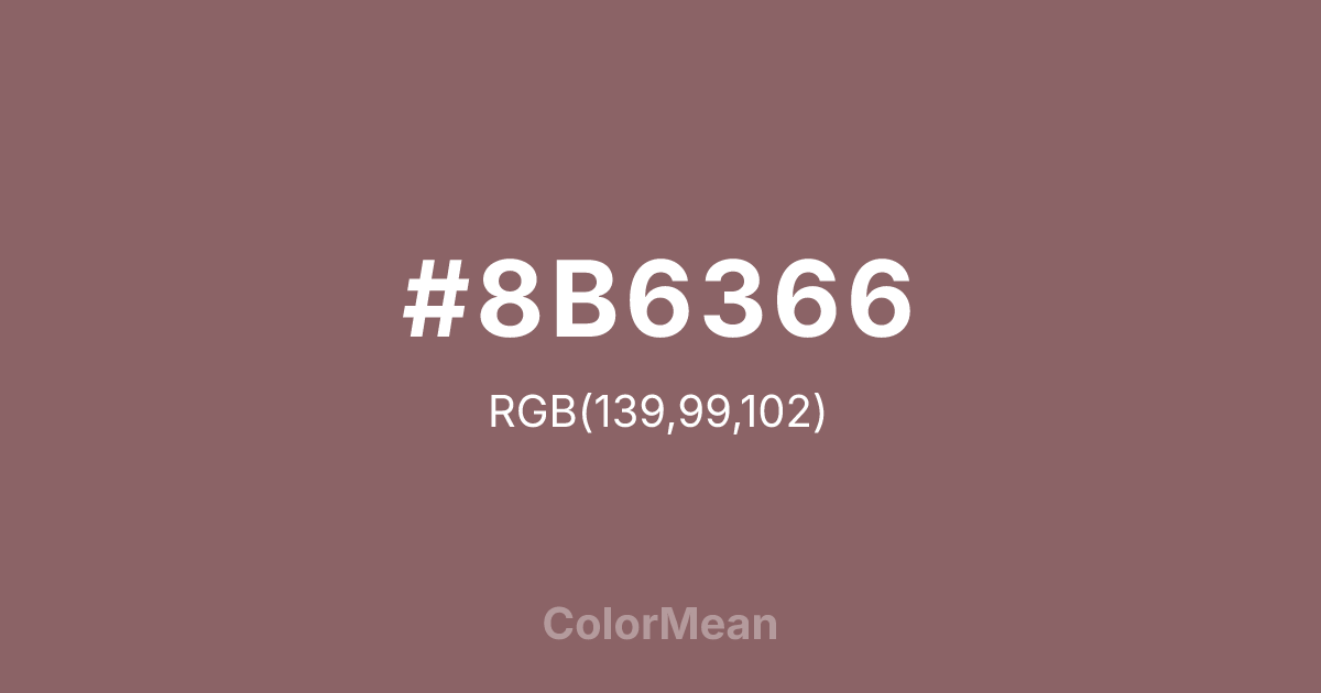 Color swatch image showing #8B6366 with RGB(139,99,102) values