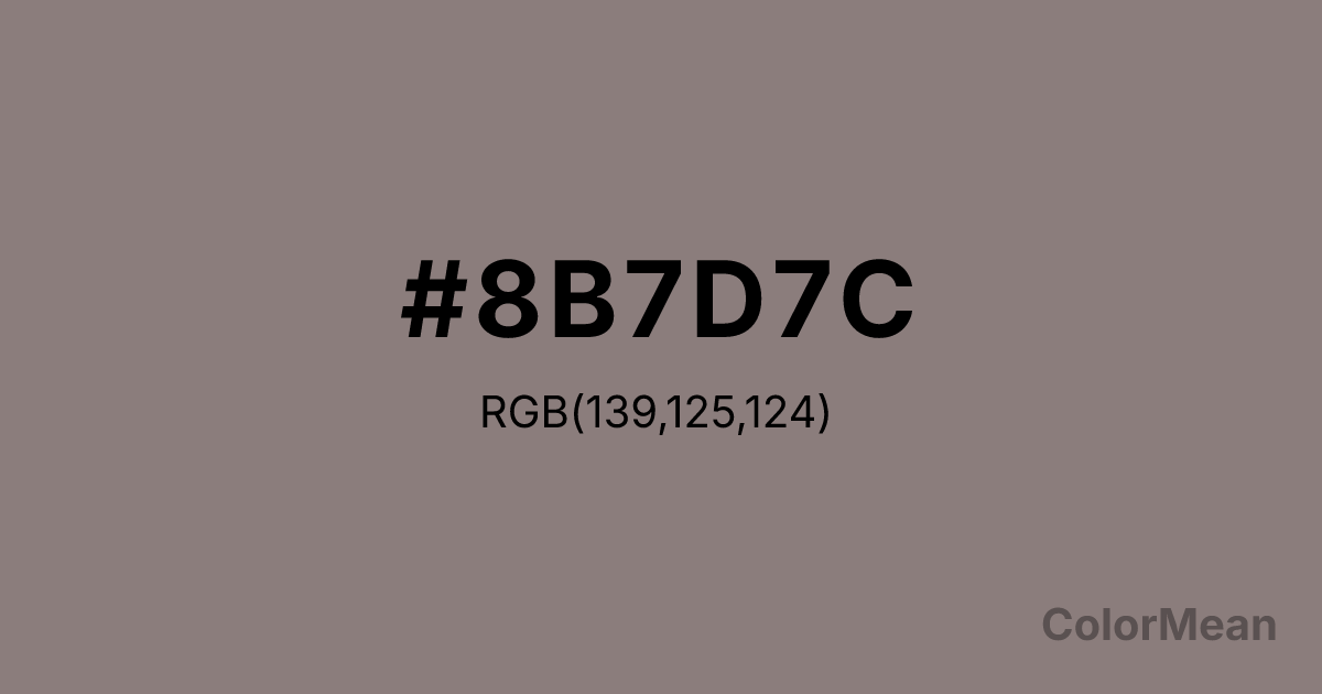 Color swatch image showing #8B7D7C with RGB(139,125,124) values