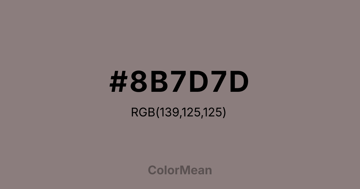 Color swatch image showing #8B7D7D with RGB(139,125,125) values