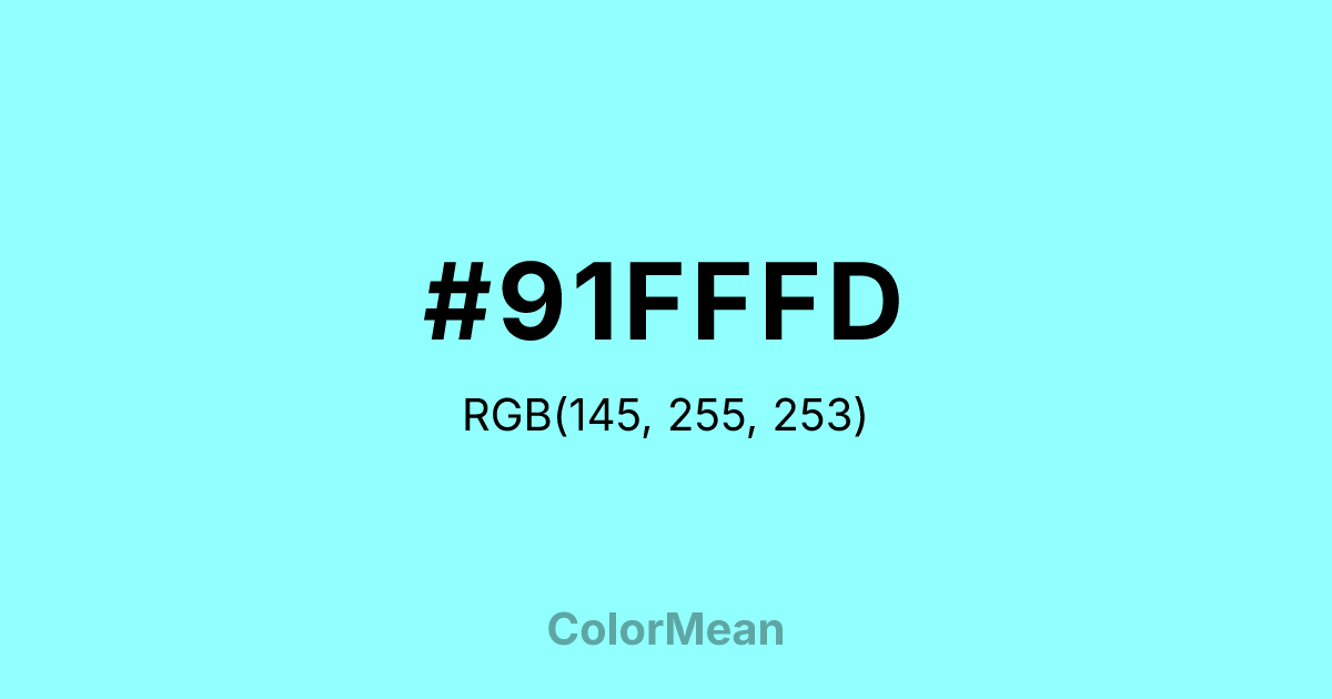Color swatch image showing #91FFFD with RGB(145,255,253) values