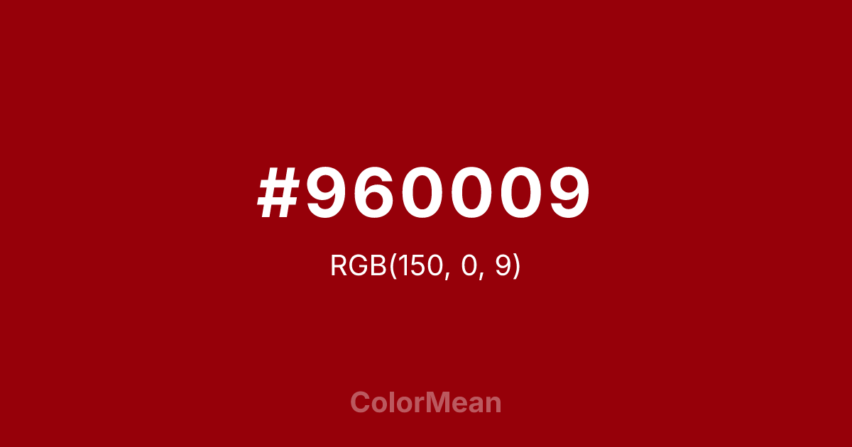 Color swatch image showing #960009 with RGB(150,0,9) values