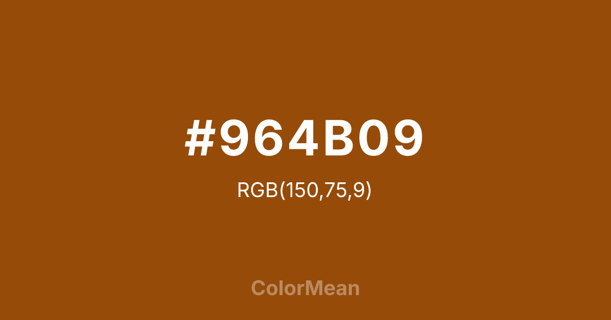 Color swatch image showing #964B09 with RGB(150,75,9) values