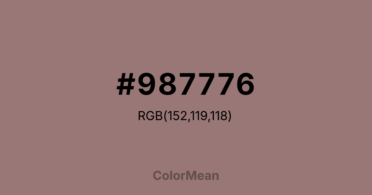 Color swatch image showing #987776 with RGB(152,119,118) values