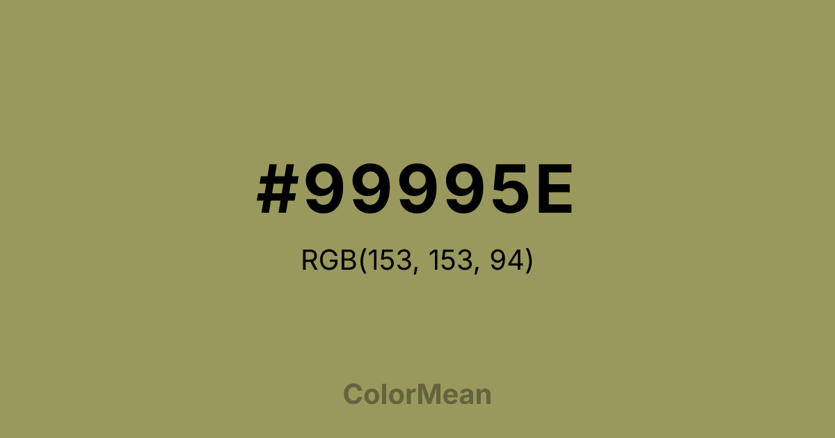 Color swatch image showing #99995E with RGB(153,153,94) values