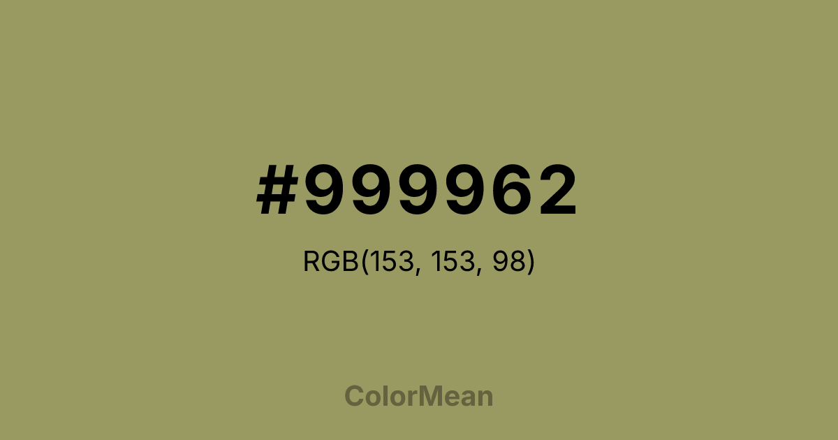 Color swatch image showing #999962 with RGB(153,153,98) values