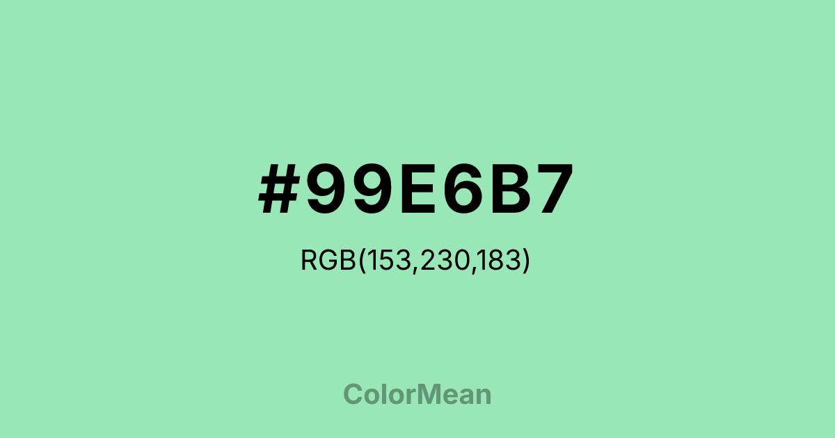 Color swatch image showing #99E6B7 with RGB(153,230,183) values