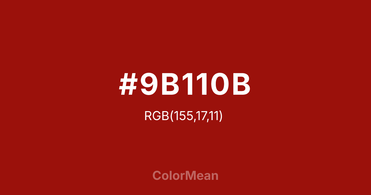 Color swatch image showing #9B110B with RGB(155,17,11) values