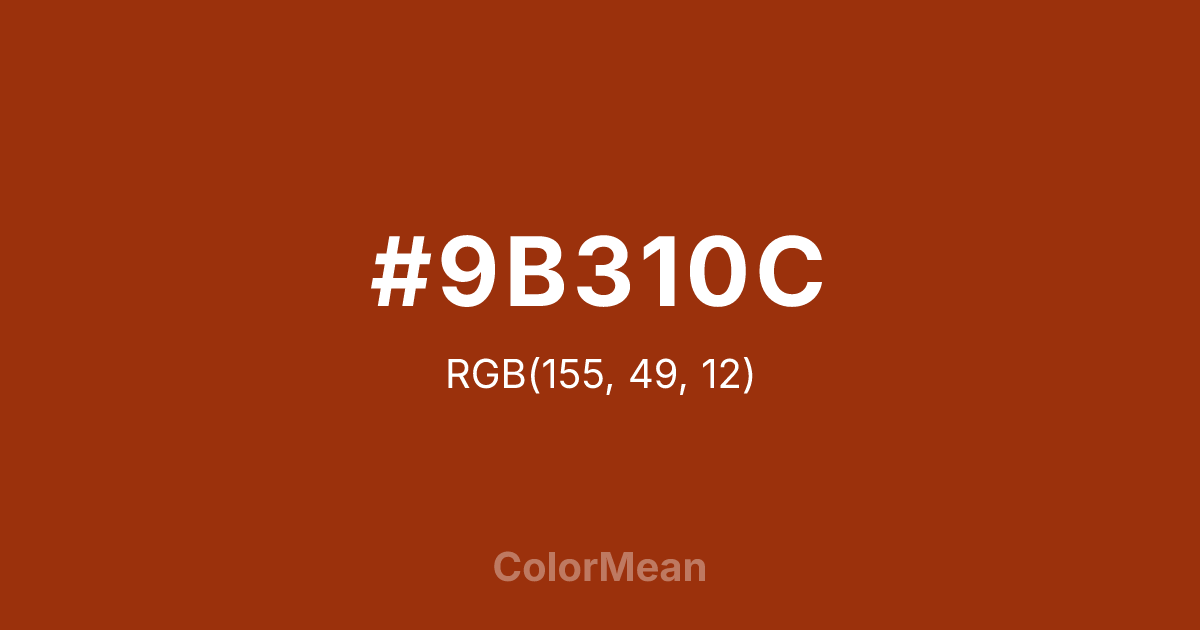 Color swatch image showing #9B310C with RGB(155,49,12) values