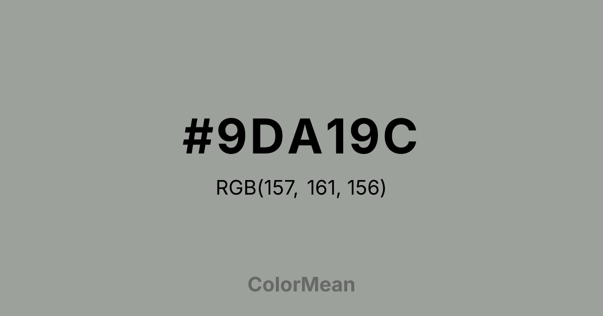 Color swatch image showing #9DA19C with RGB(157,161,156) values