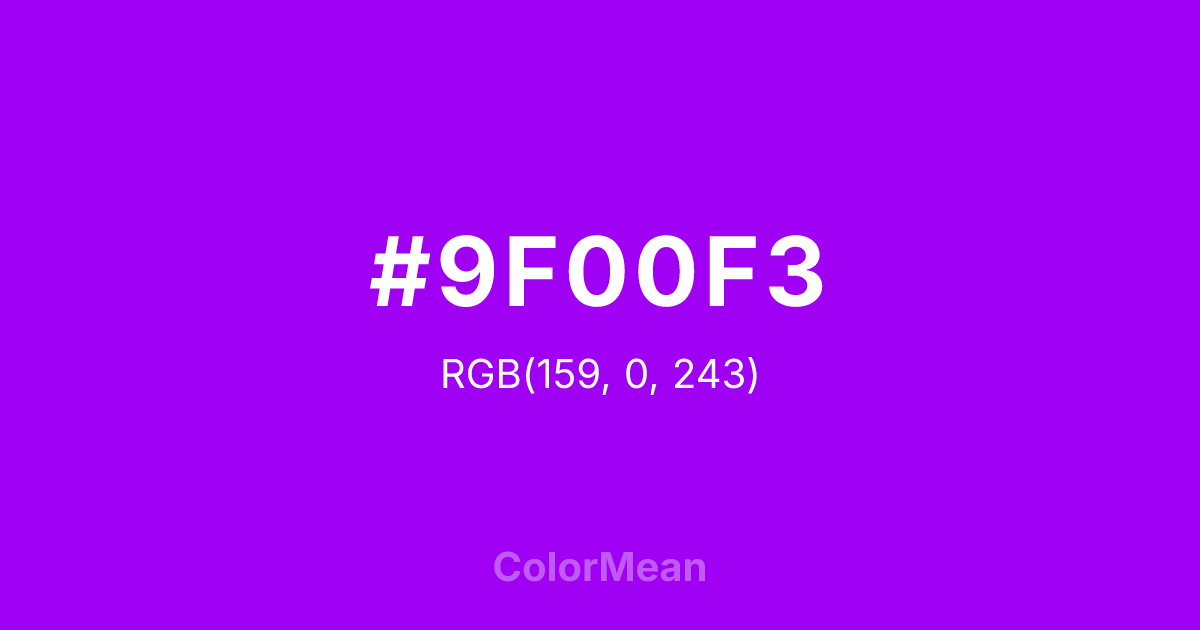 Color swatch image showing #9F00F3 with RGB(159,0,243) values