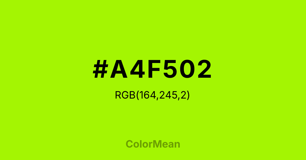 Color swatch image showing #A4F502 with RGB(164,245,2) values
